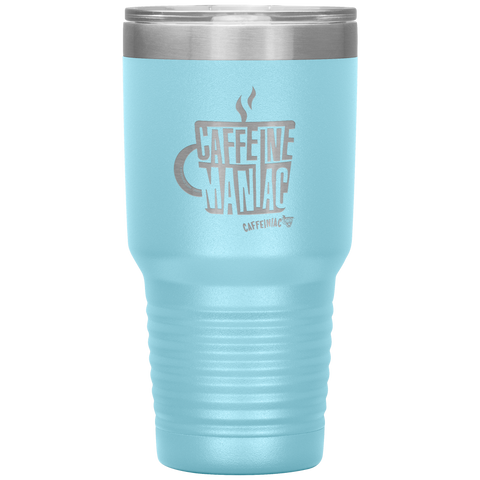 Image of Caffeine Maniac etched Caffeinaic 30oz Vacuum Tumbler