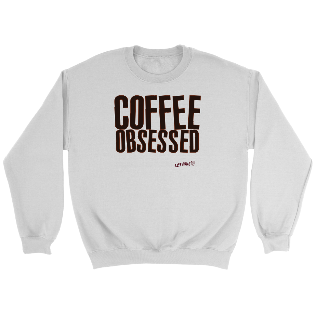 Coffee Obsessed Soft Comfy Crewneck Sweatshirt