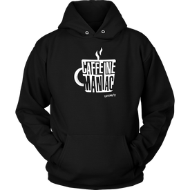 Caffeine Maniac Unisex Hoodie