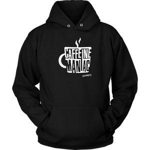 Caffeine Maniac Unisex Hoodie