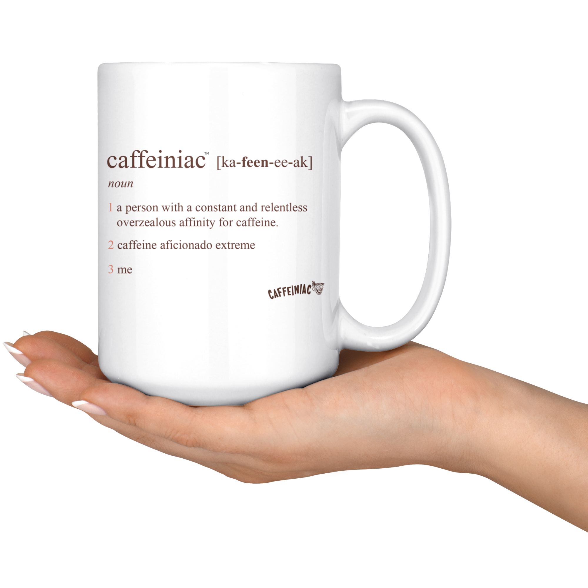 a white 15oz  coffee mug with the original Caffeiniac defined design in brown ink