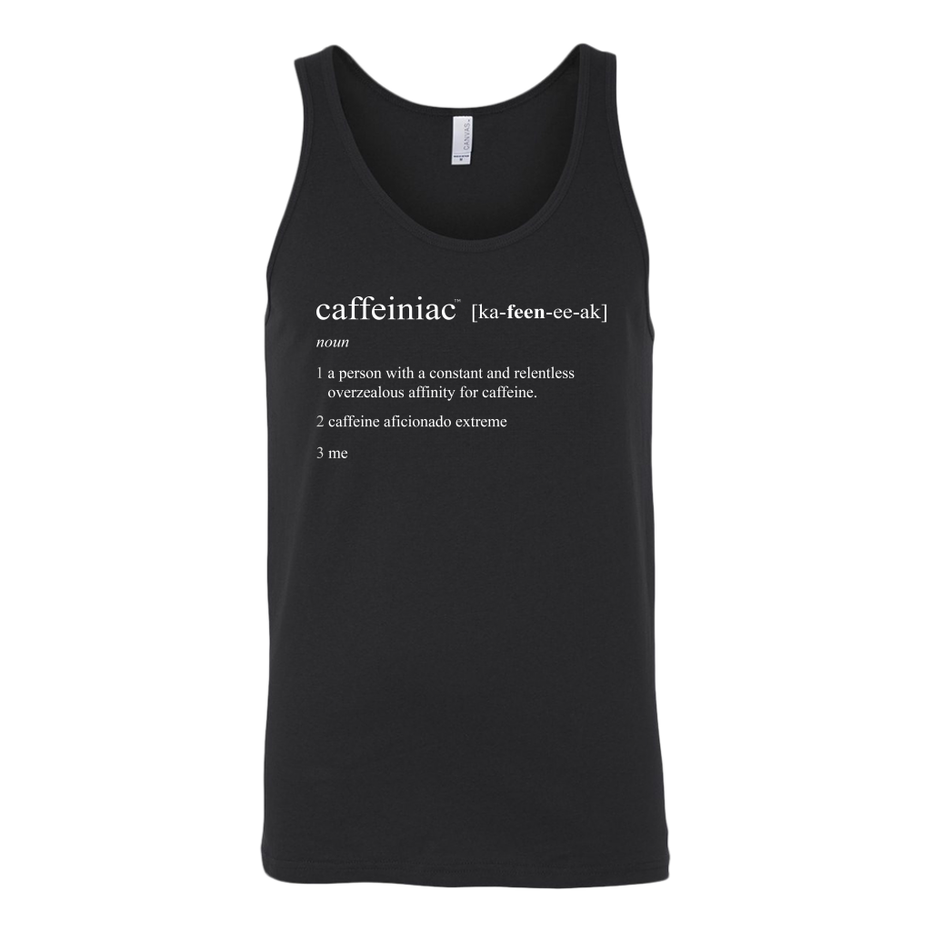 Caffeiniac Defined - Canvas Unisex Tank