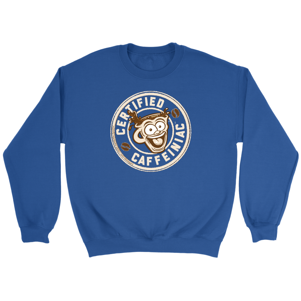 Certified Caffeiniac - Crewneck Sweatshirt
