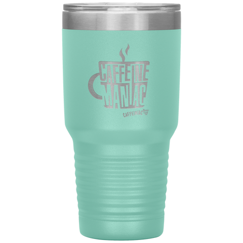 Image of Caffeine Maniac etched Caffeinaic 30oz Vacuum Tumbler