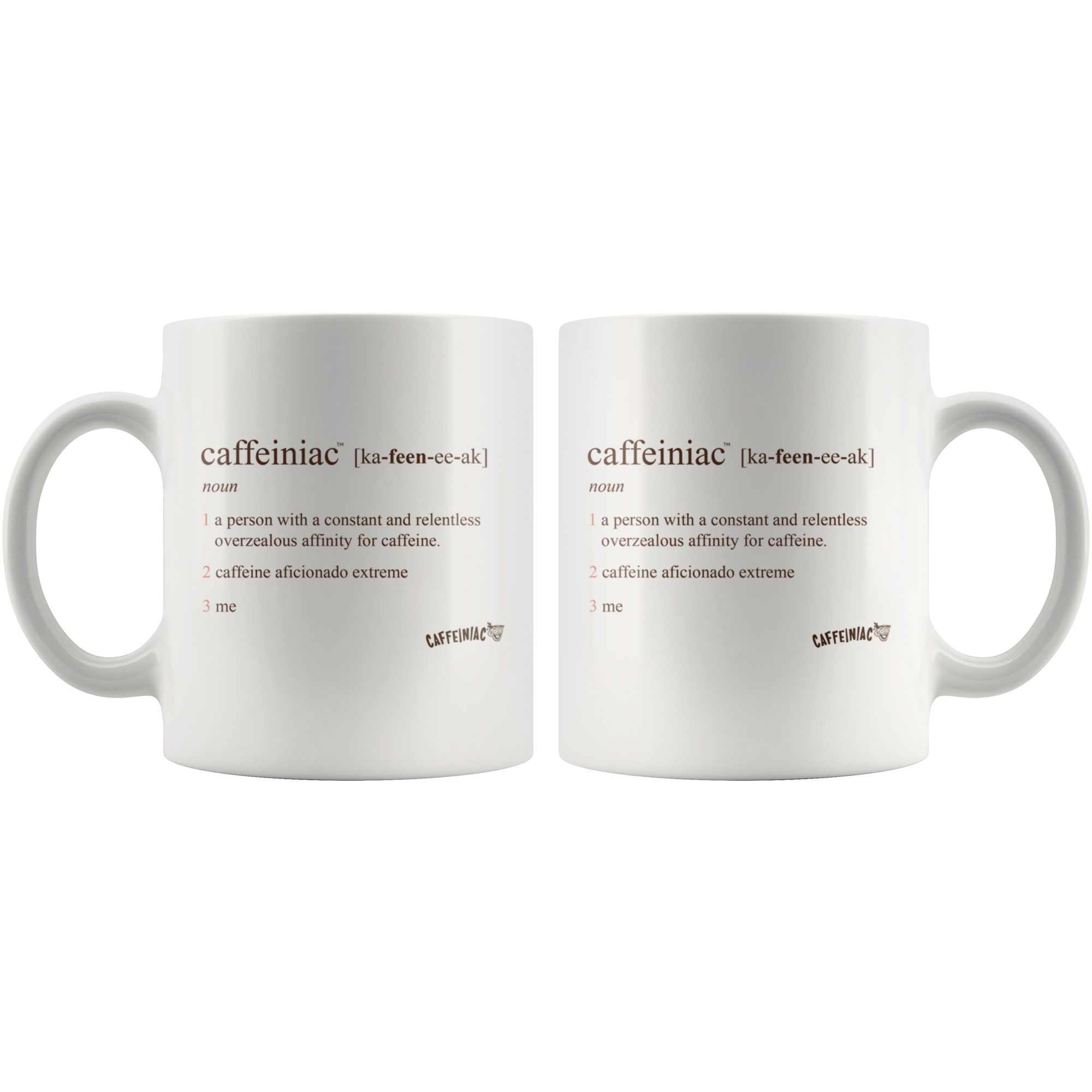 Front and back view of a white 11oz coffee mug with the original Caffeiniac defined design in brown ink