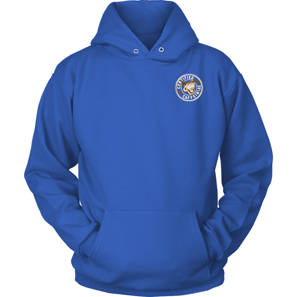 front view of a royal blue hoodie with the Certified Caffeiniac design on the front left chest