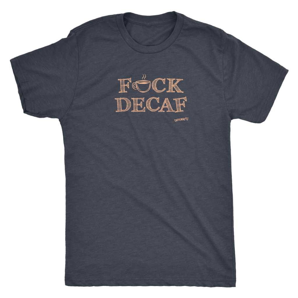 front view of a gunmetal grey men's t-shirt with the original Caffeiniac design F_CK DECAF on the front in tan ink