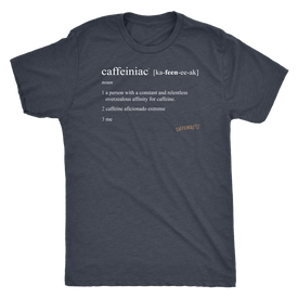 Caffeiniac Defined - Next Level Mens Triblend