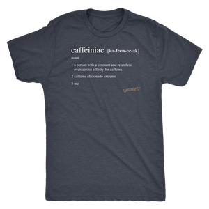 Caffeiniac Defined - Next Level Mens Triblend