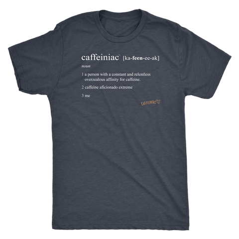 Image of Caffeiniac Defined - Next Level Mens Triblend