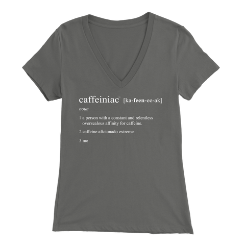 Image of Caffeiniac Defined - Bella Womens V-Neck