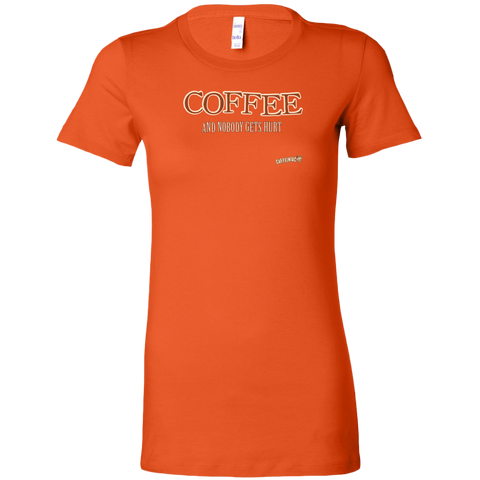 Image of front view of a womans orange shirt featuring the Caffeiniac design "Coffee and nobody gets hurt" on the front