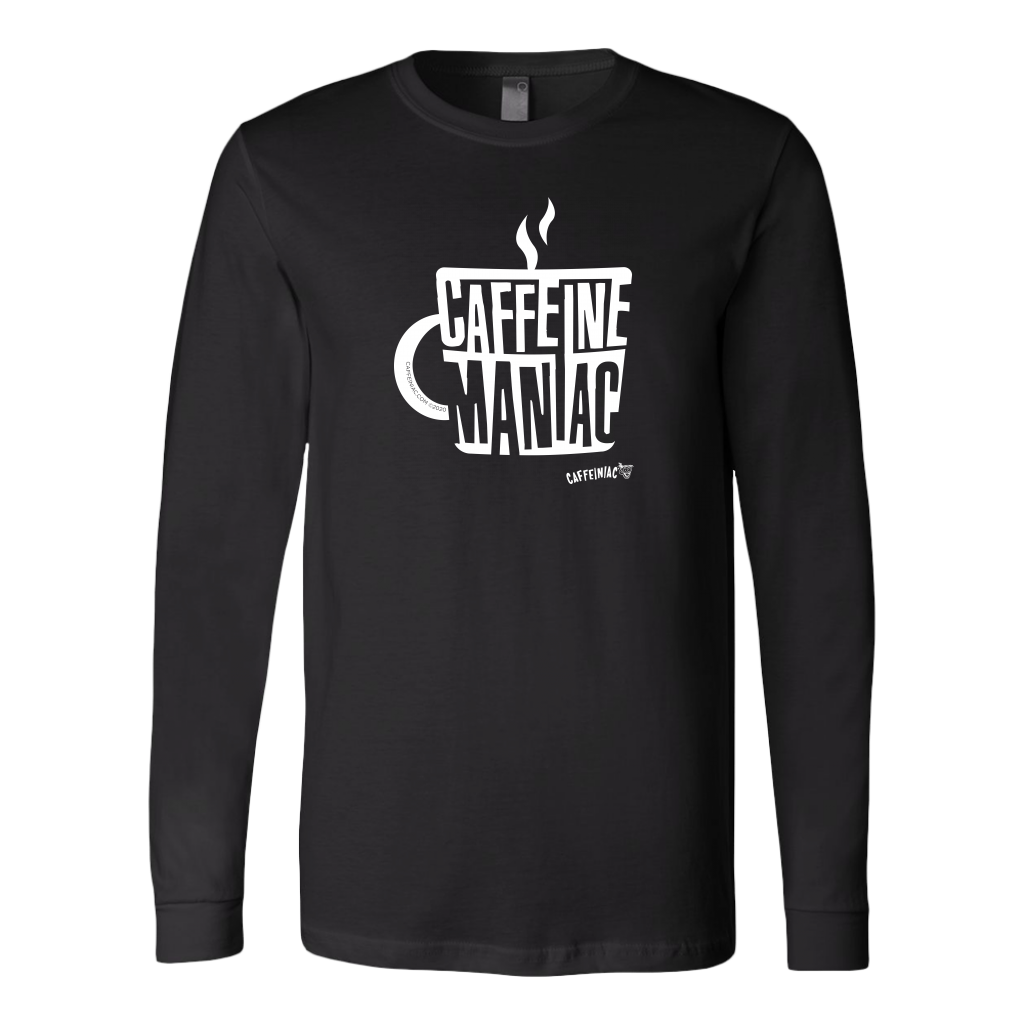 Caffeine Maniac Long Sleeve Shirt by Canvas