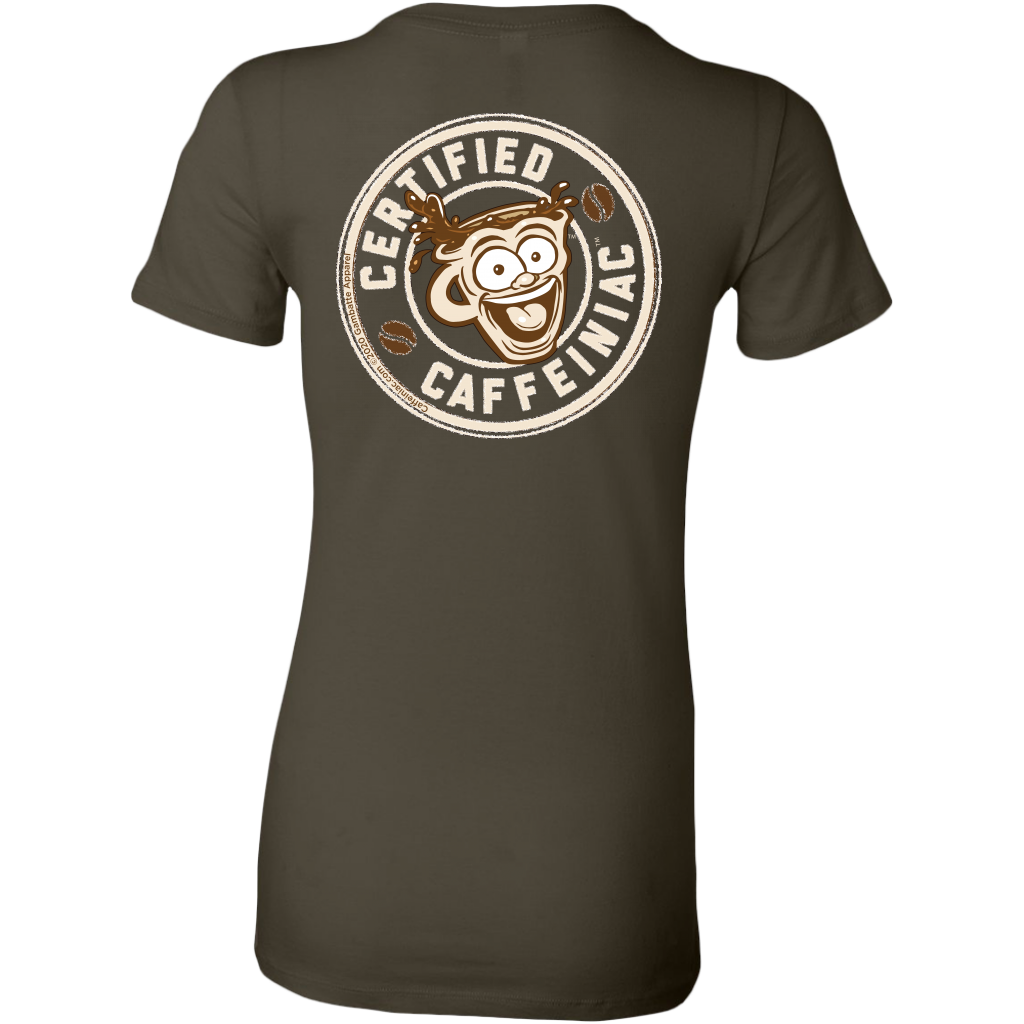 Certified Caffeiniac -  Bella Womens Premium Shirt