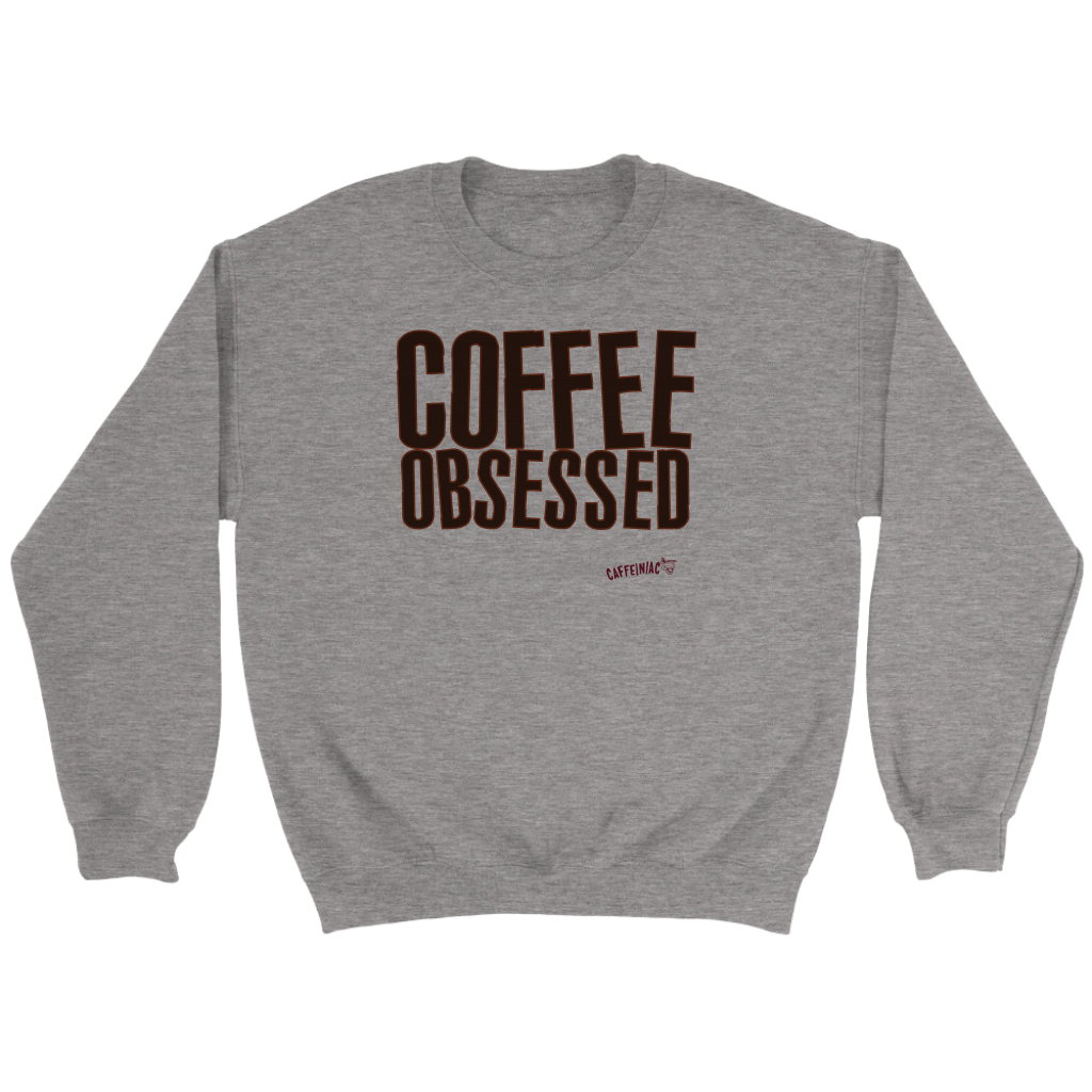Coffee Obsessed Soft Comfy Crewneck Sweatshirt
