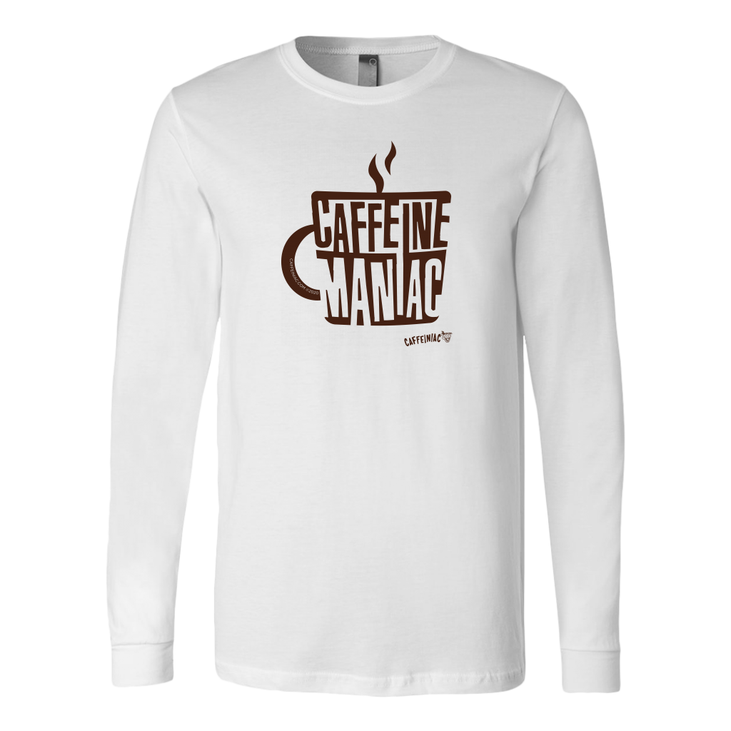 A white long sleeve tshirt by Caffeiniac featuring the design CAFFEINE MANIAC