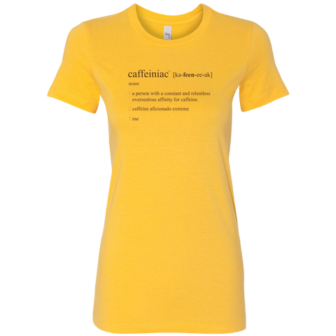 Image of Caffeiniac Defined - Bella Womens Shirt