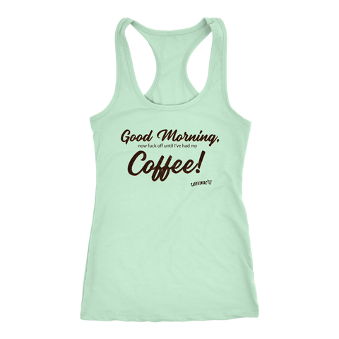 Image of Good Morning...Coffee!  Racerback Tank