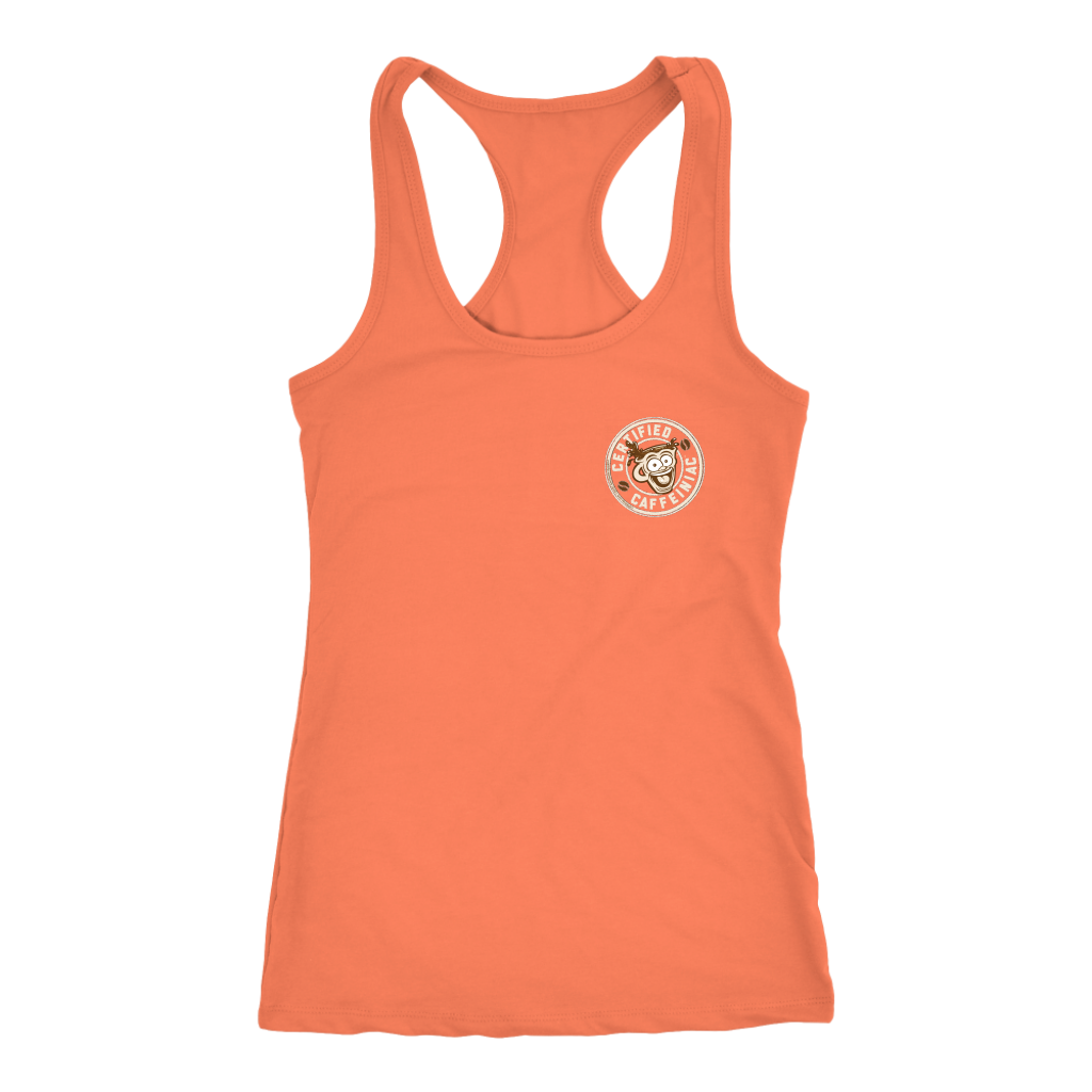 Certified Caffeiniac - Next Level Racerback Tank
