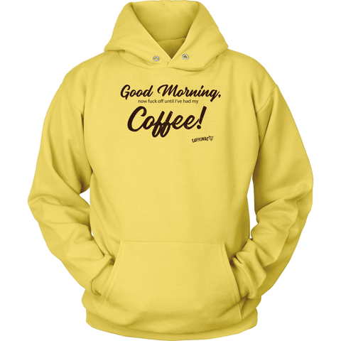 Image of Good Morning...Coffee! Unisex Hoodie