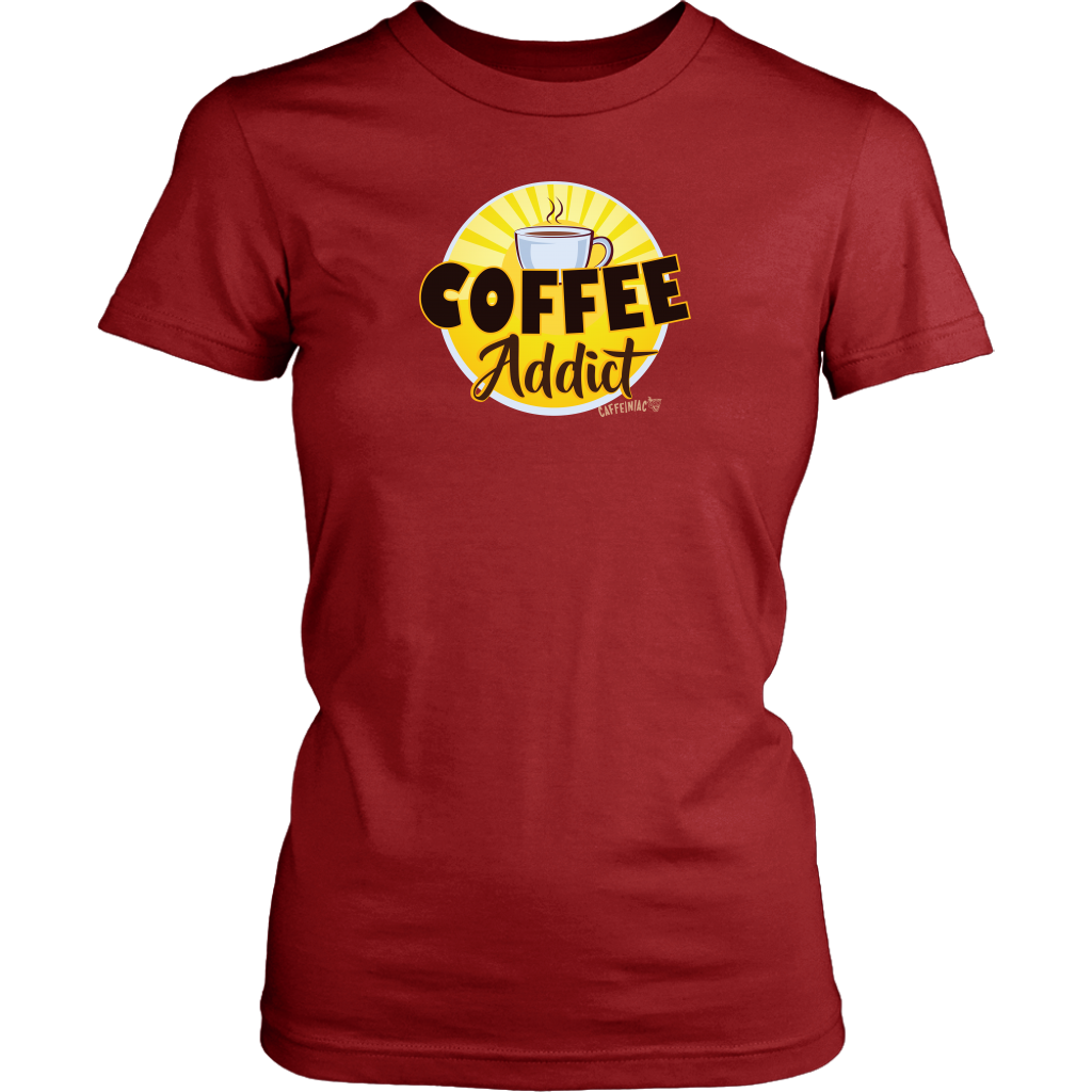 Coffee Addict  Womens Shirt