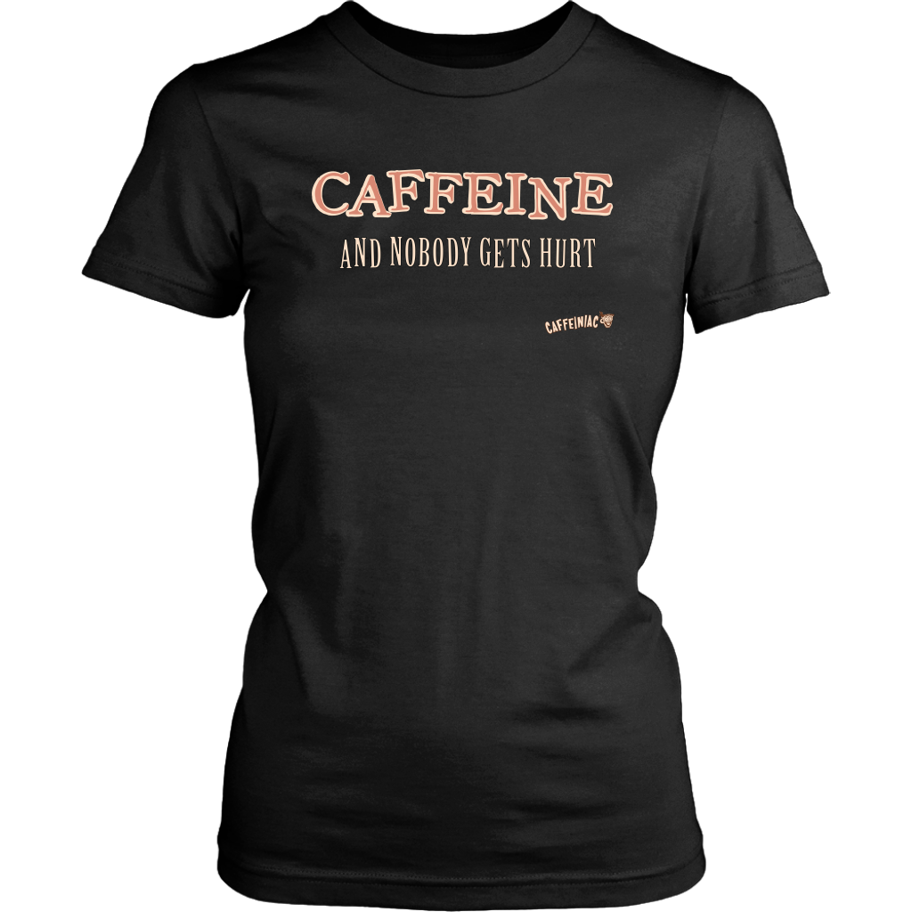 front view of a womens black Caffeiniac shirt with the design CAFFEINE and nobody gets hurt