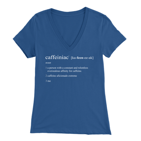 Image of Caffeiniac Defined - Bella Womens V-Neck
