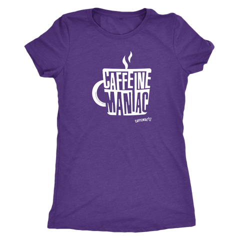Image of Caffeine Maniac by Caffeiniac on Womens Next Level Shirt