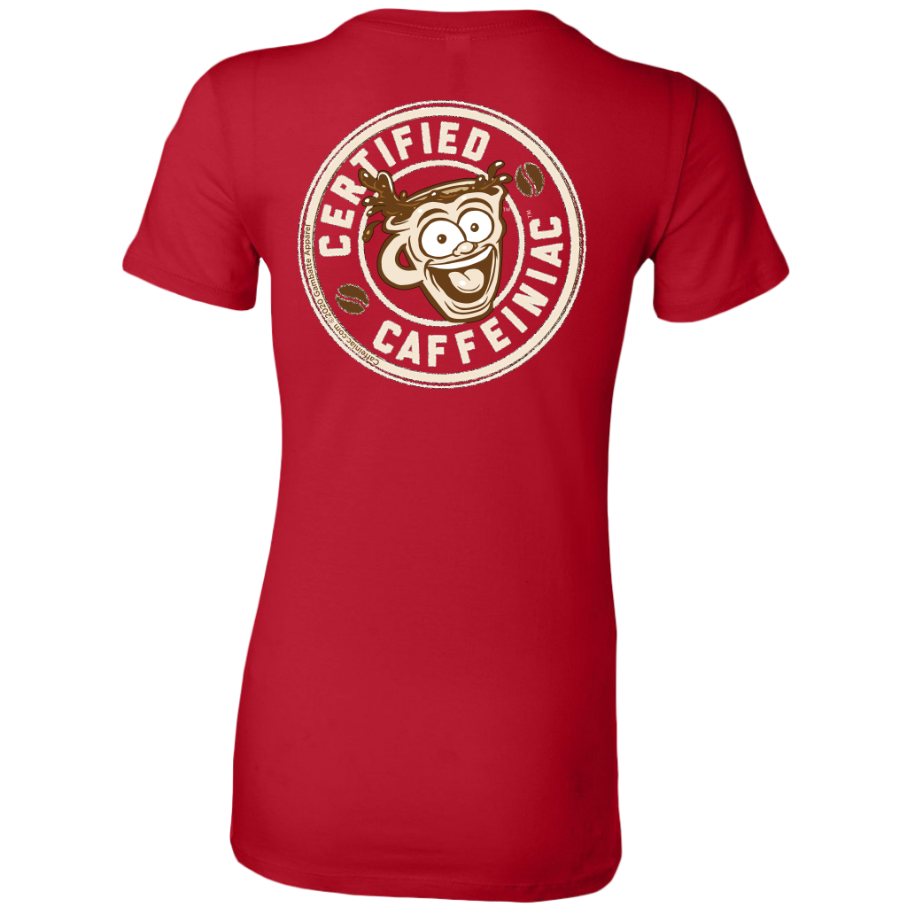 Certified Caffeiniac -  Bella Womens Premium Shirt