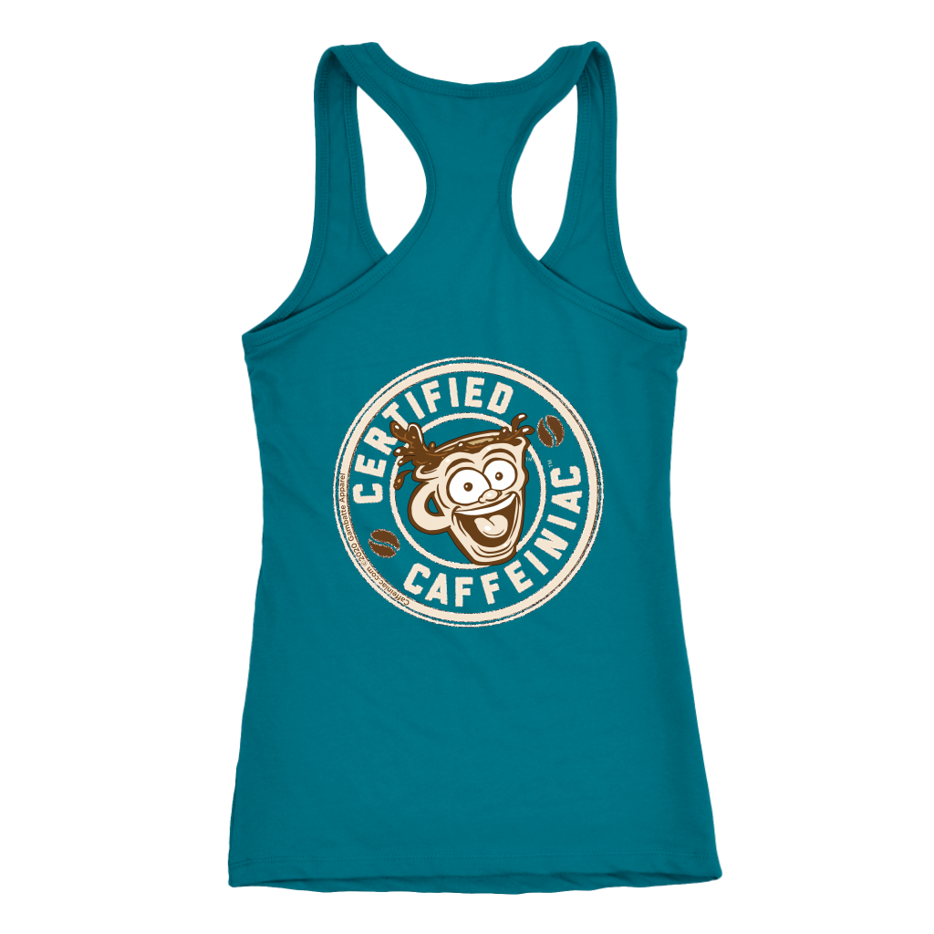 Certified Caffeiniac - Next Level Racerback Tank