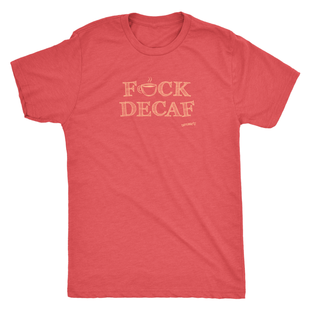 front view of a red men's t-shirt with the original Caffeiniac design F_CK DECAF on the front in tan ink