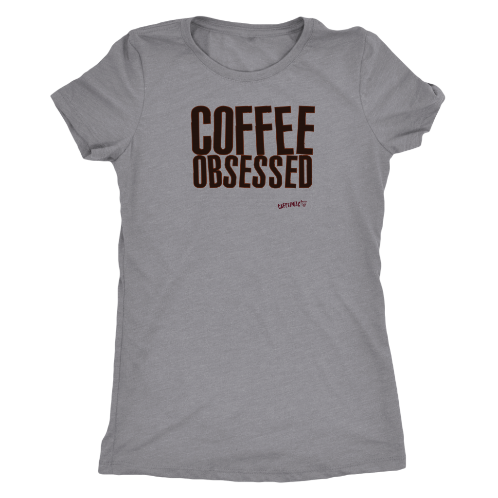 Coffee Obsessed Womens Triblend Shirt