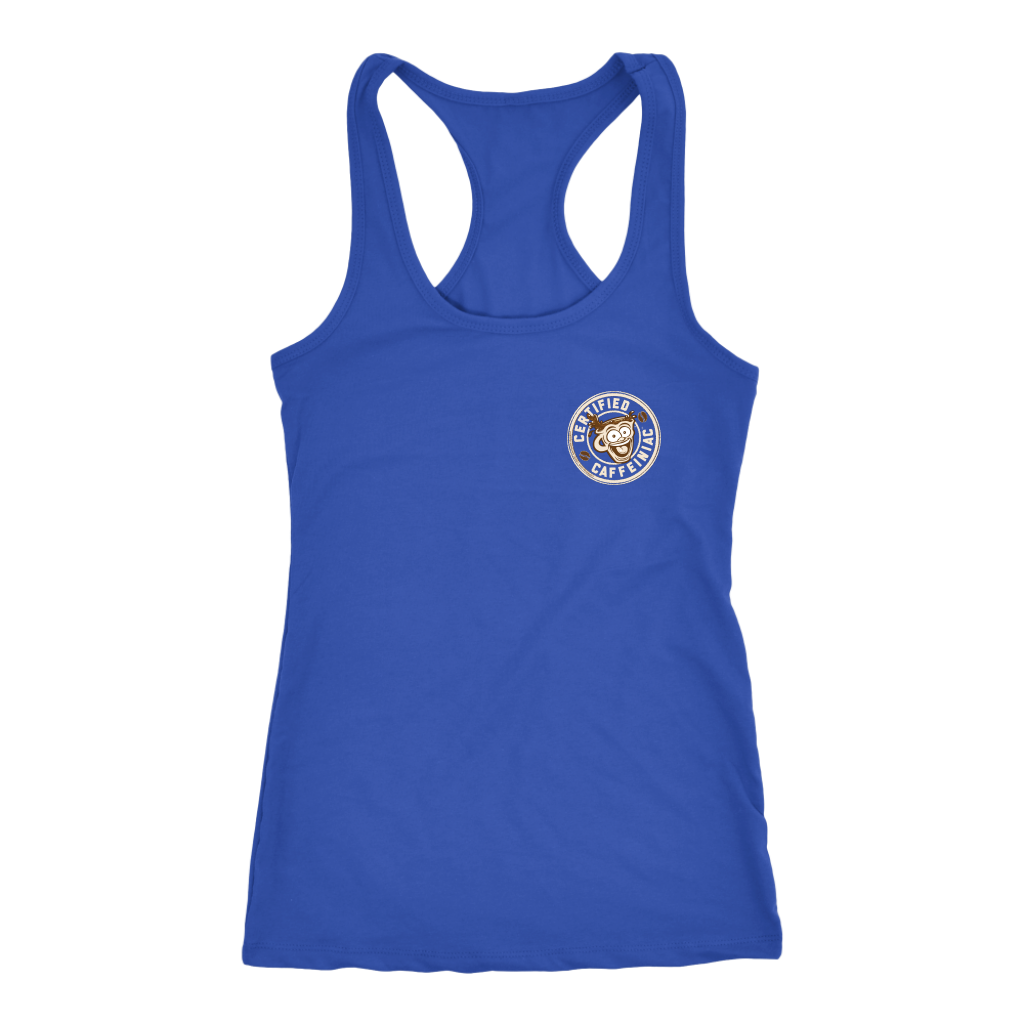 Certified Caffeiniac - Next Level Racerback Tank