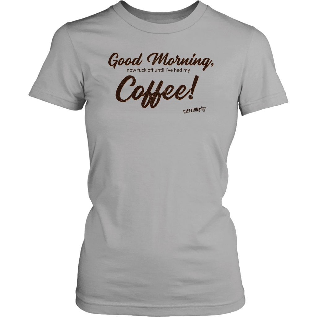Good Morning...Coffee! District Womens Shirt