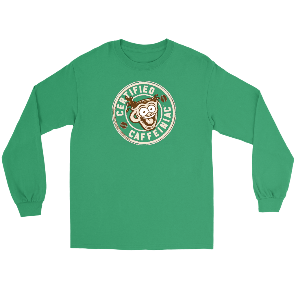 Front view of a green long sleeve t-shirt featuring the Certified Caffeiniac design in tan