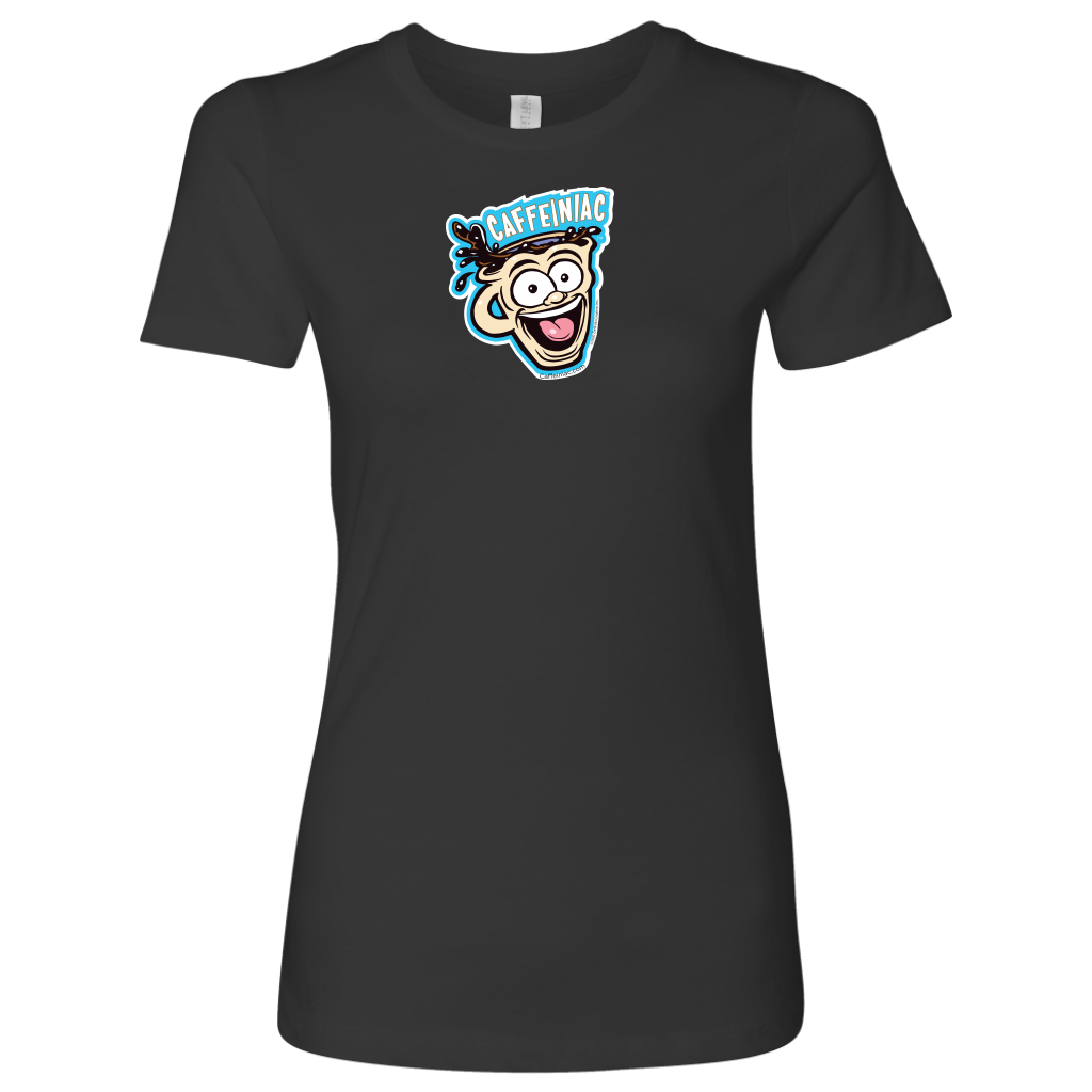 Caffeiniac - Next Level Womens Shirt
