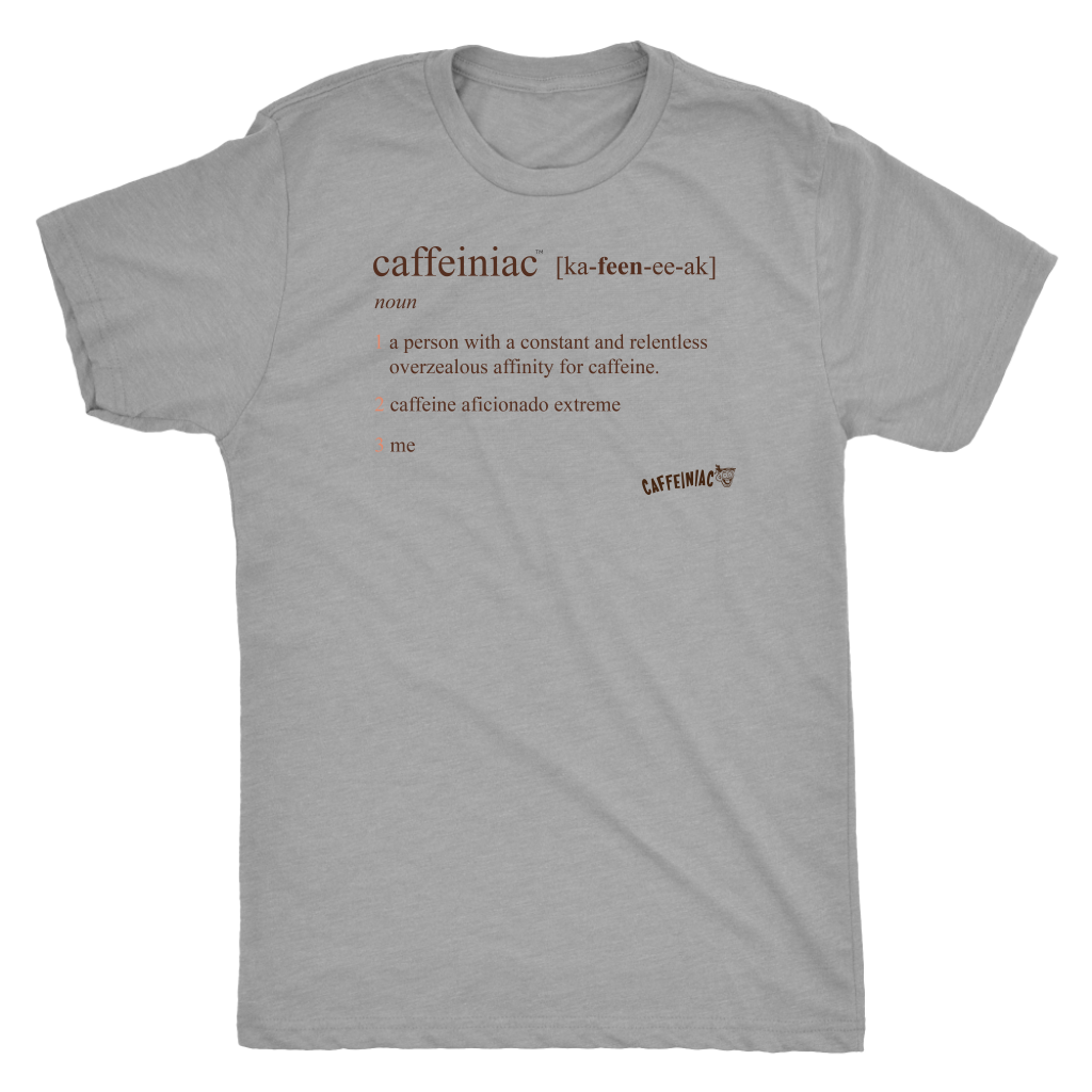 Caffeiniac Defined - Next Level Mens Triblend