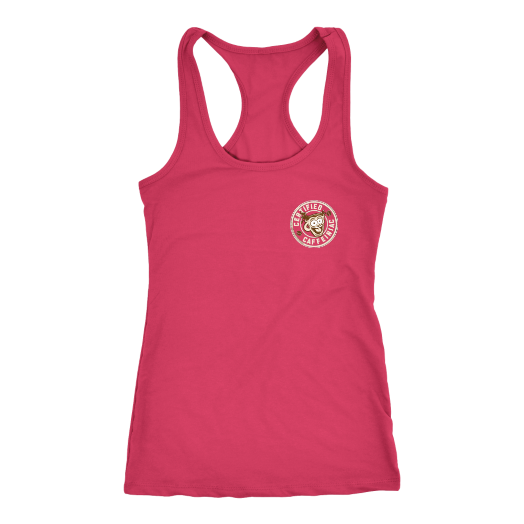 Certified Caffeiniac - Next Level Racerback Tank