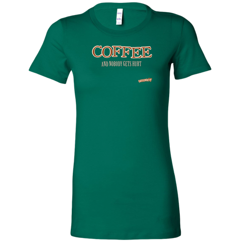 Image of front view of a womans green shirt featuring the Caffeiniac design "Coffee and nobody gets hurt" on the front