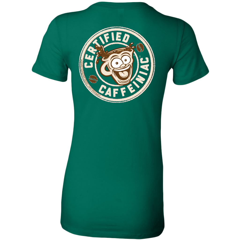 Certified Caffeiniac -  Bella Womens Premium Shirt