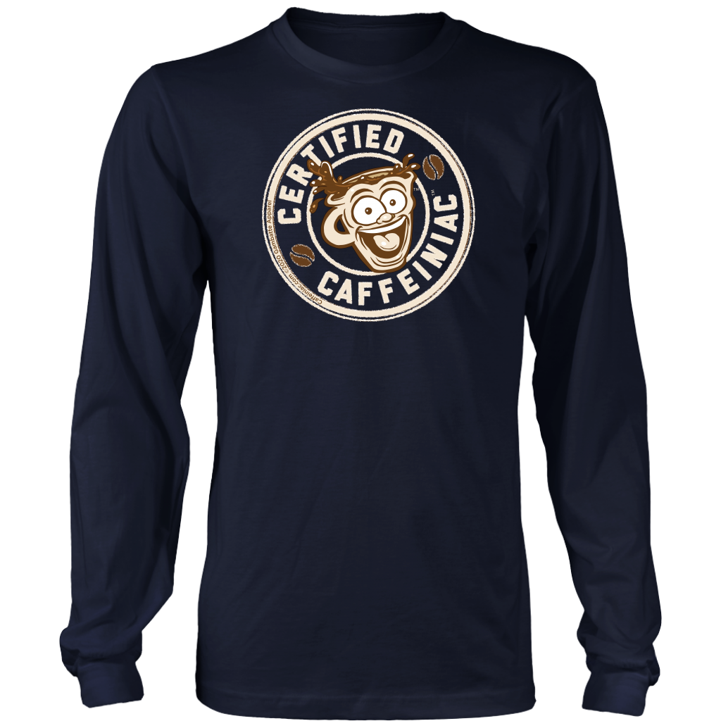 Certified Caffeiniac - Long Sleeve Shirt