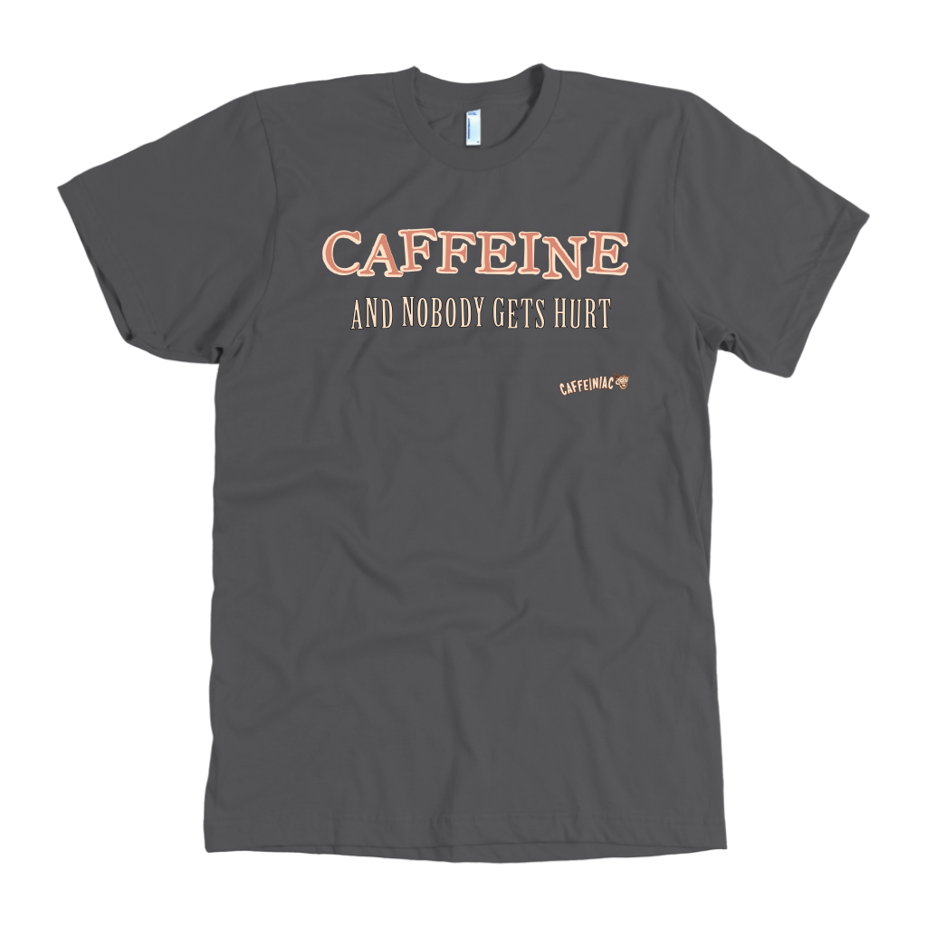 front view of a grey Caffeiniac t-shirt with the design CAFFEINE and nobody gets hurt