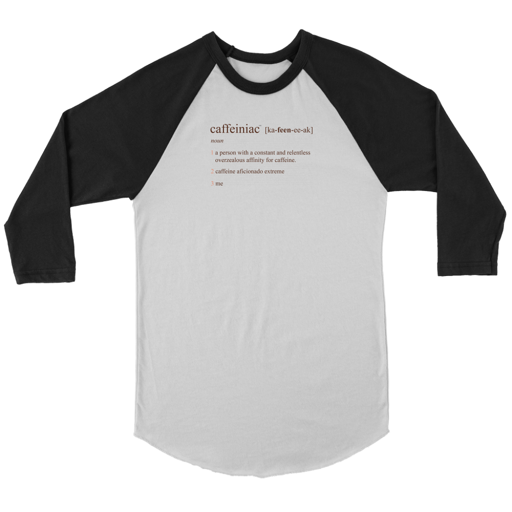Caffeiniac Defined - Canvas brand Unisex 3/4 Raglan