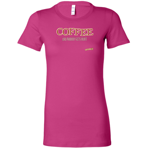 Image of front view of a womans pink shirt featuring the Caffeiniac design "Coffee and nobody gets hurt" on the front