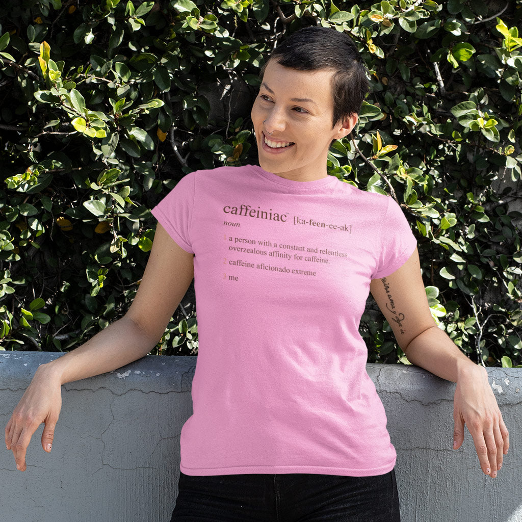 Caffeiniac Defined -  Gildan Womens T-Shirt