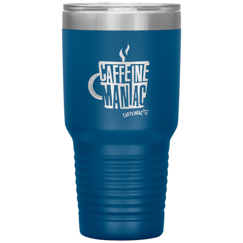 Image of Caffeine Maniac etched Caffeinaic 30oz Vacuum Tumbler