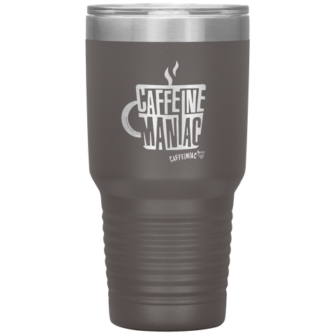 Image of Caffeine Maniac etched Caffeinaic 30oz Vacuum Tumbler