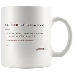 Front view of a white 11oz coffee mug with the original Caffeiniac defined design in brown ink