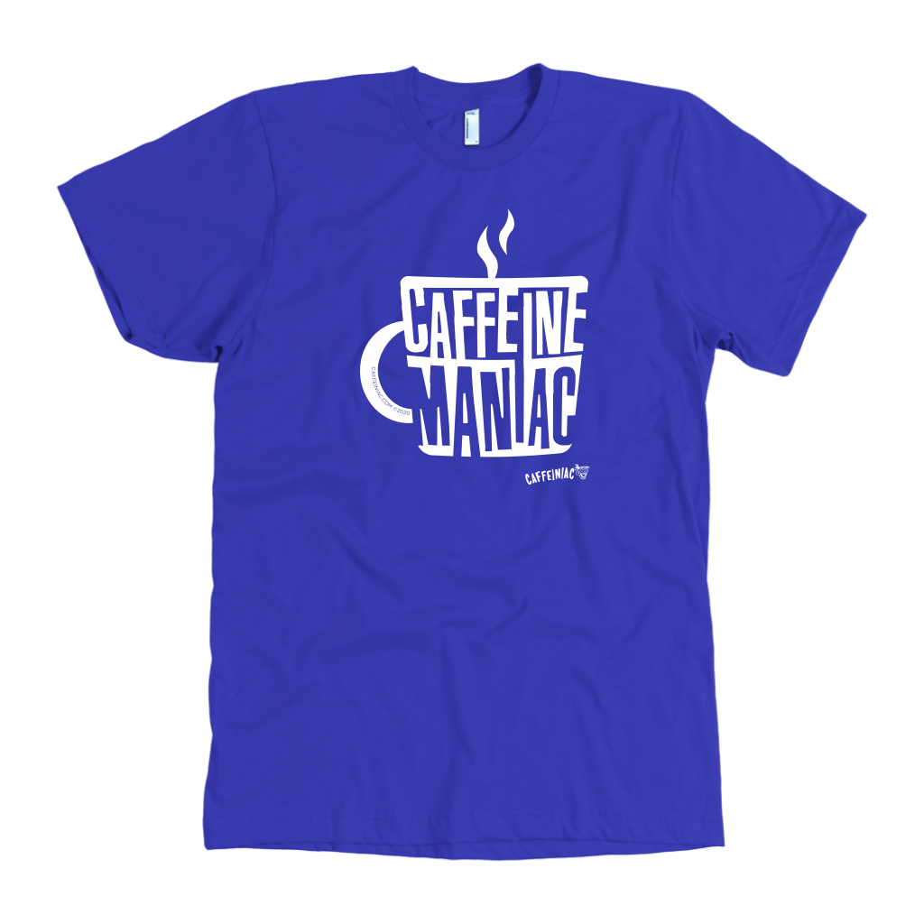 Caffeine Maniac Mens T-shirt on American Apparel