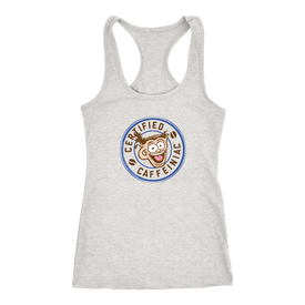 Certified Caffeiniac - Next Level Racerback Tank